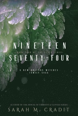 Sarah M Cradit, Sarah M. Cradit - Nineteen Seventy-Four, Inbunden