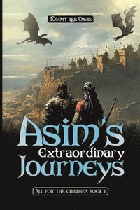 bokomslag Asim's Extraordinary Journeys