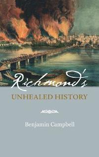 bokomslag Richmond's Unhealed History