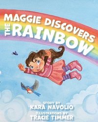 bokomslag Maggie Discovers the Rainbow