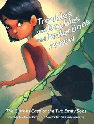 Drew Palacio - Troubles and Doubles and Reflections Askew, Inbunden