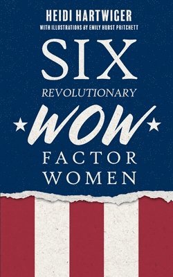 Six Revolutionary WOW Factor Women 1