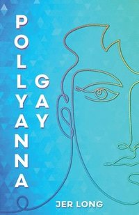 bokomslag Pollyanna Gay