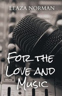 bokomslag For the Love and Music