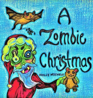 Holly Michele - Zombie Christmas, Inbunden