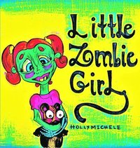 bokomslag Little Zombie Girl
