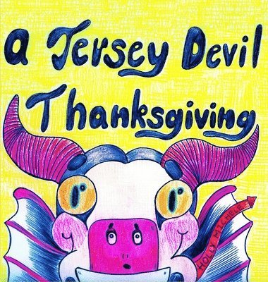 Holly Michele - Jersey Devil Thanksgiving, Inbunden
