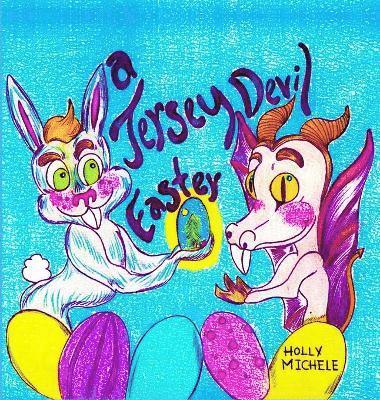 Holly Michele - Jersey Devil Easter, Inbunden