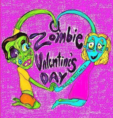 Holly Michele - Zombie Valentine's Day, Inbunden