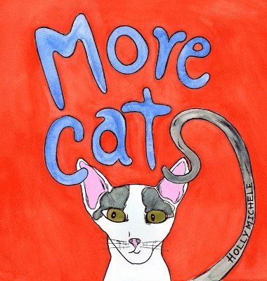 Holly Michele - More Cats, Inbunden