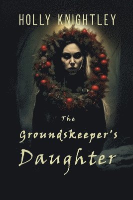 bokomslag The Groundskeeper's Daughter