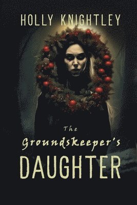 The Groundskeeper's Daughter 1