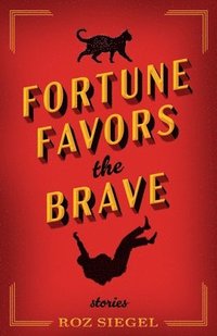 bokomslag Fortune Favors the Brave