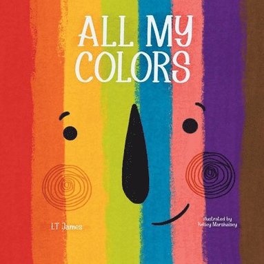 L T James - All My Colors, Häftad