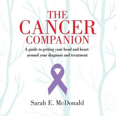 Sarah E McDonald, Sarah E. McDonald, Sarah E McDonald, Nanette Levin - Cancer Companion, Häftad