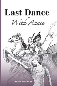 bokomslag Last Dance With Annie