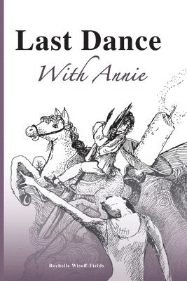 Rochelle Wisoff-Fields - Last Dance With Annie, Häftad