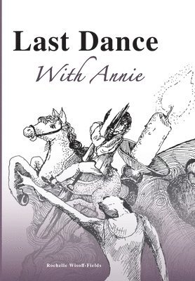 Last Dance With Annie 1