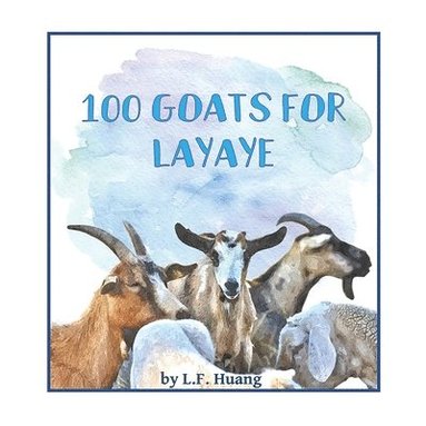 bokomslag 100 Goats for Layaye