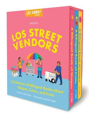 Los Street Vendors: A Collection of Bilingual Books about Shapes, Colors, and Fruits Inspired by Latin American Culture (Libros En Español 1