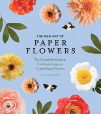bokomslag The New Art of Paper Flowers