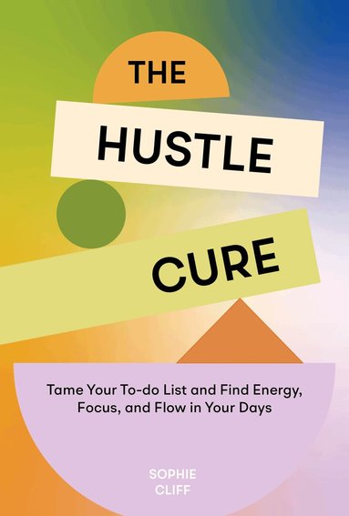 Sophie Cliff - Hustle Cure, The, Inbunden