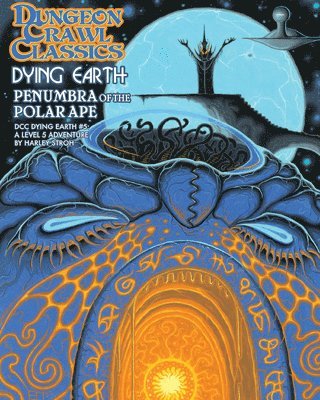 Harley Stroh - Dungeon Crawl Classics Dying Earth #5: Penumbra of the Polar Ape, Häftad