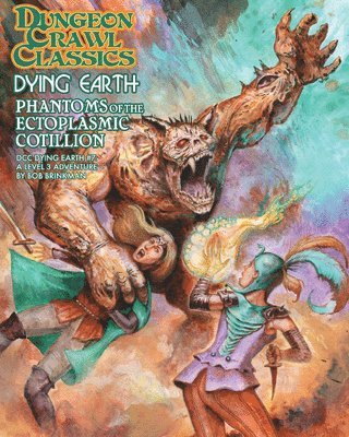 Dungeon Crawl Classics Dying Earth #7: Phantoms of the Ectoplasmic Cotillion 1