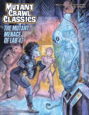 bokomslag Mutant Crawl Classics #15: The Mutant Menace of Lab 47