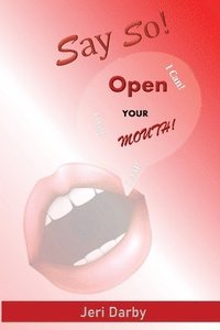 bokomslag Say So!: Open Your Mouth!