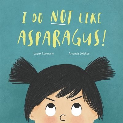 I Do Not Like Asparagus! 1