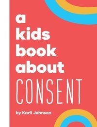 bokomslag A Kids Book About Consent