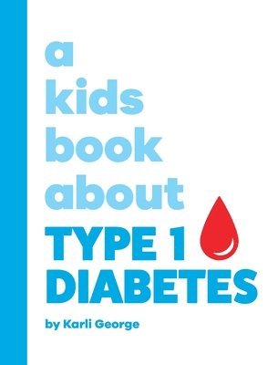 bokomslag A Kids Book About Type 1 Diabetes