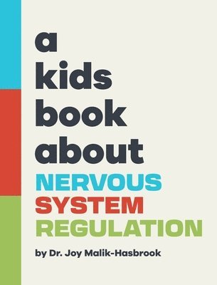 A Kids Book About Nervous System Regulation 1