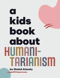 bokomslag A Kids Book About Humanitarianism