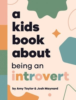 A Kids Book About Being An Introvert 1