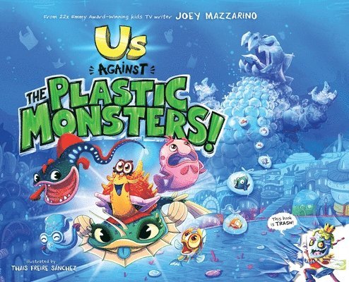Joey Mazzarino - Us Against The Plastic Monsters!, Inbunden