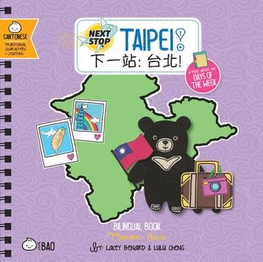 bokomslag Next Stop: Taipei! - Cantonese: A Days of the Week Board Book