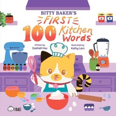 bokomslag Bitty Baker's First 100 Kitchen Words (English Only)