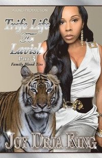 bokomslag Trife Life To Lavish Part 3: Family Blood Ties