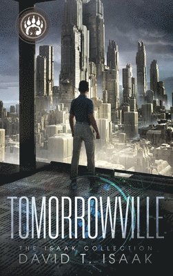 David T Isaak, David T. Isaak, T Isaak, David - Tomorrowville, Inbunden