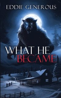 bokomslag What He Became
