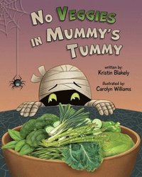 bokomslag No Veggies in Mummy's Tummy