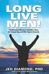 bokomslag Long Live Men!