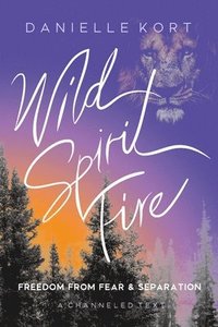 bokomslag Wild Spirit Fire