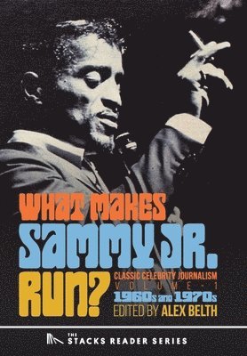 Alex Belth - What Makes Sammy Jr. Run?, Inbunden