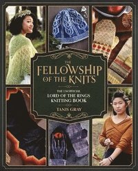 bokomslag The Fellowship of the Knits: Lord of the Rings: The Unofficial Knitting Book