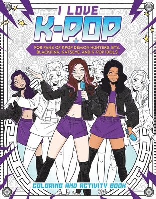 Reel Ink Press - I Love K-pop Coloring and Activity Book, Häftad