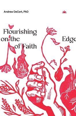 Flourishing on the Edge of Faith 1