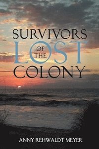 bokomslag Survivors of the Lost Colony